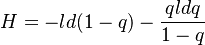  H= -ld(1-q)-\frac{q ld q}{1-q}