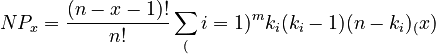 NP_x = \frac{(n-x-1)!}{n!}\sum_(i=1)^m k_i (k_i-1)(n-k_i)_(x)