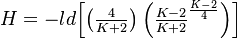  H = -ld\begin{bmatrix}\left(\frac{4}{K+2}\right)\left(\frac{K-2}{K+2}^{\frac{K-2}{4}}\right)\end{bmatrix}