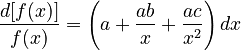  \frac{d[f(x)]}{f(x)}= \left( a + \frac{ab}{x} + \frac{ac}{x^2} \right)dx
