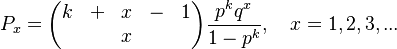 P_x=\begin{pmatrix}k&+&x&-&1\\&&x\end{pmatrix}\frac{p^kq^x}{1-p^k}, \quad x=1,2,3,...