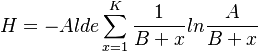 H = -A ld e\sum_{x=1}^K \frac{1}{B+x}ln\frac{A}{B+x}