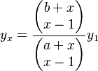  y_x = \frac{\begin{pmatrix} b + x \\ x - 1 \end{pmatrix}}{\begin{pmatrix} a + x \\ x - 1 \end{pmatrix}}y_1\quad